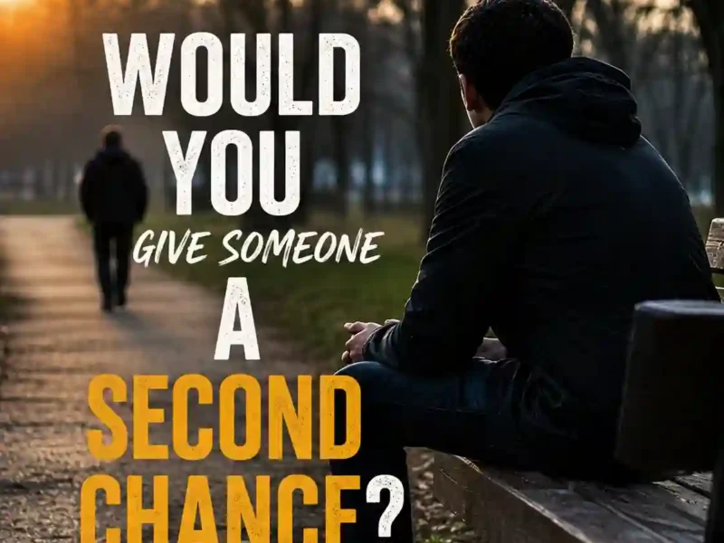 Would You Give Someone A Second Chance? A Real Conversation About Trust